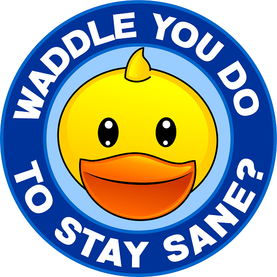 Waddle You Do To Stay Sane Duck Image